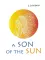 A Son of the Sun = Сын Солнца (на английском языке)